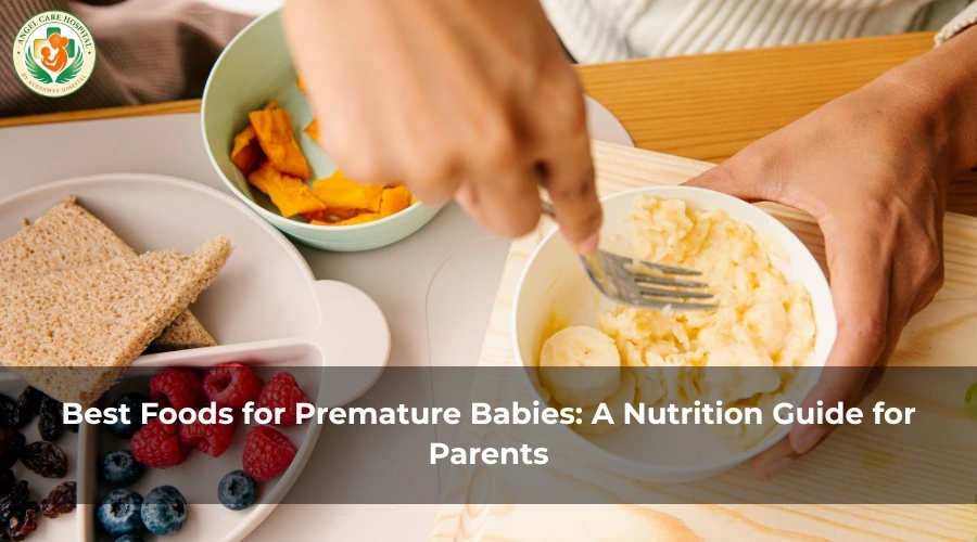 Best Foods for Premature Babies: A Nutrition Guide for Parents