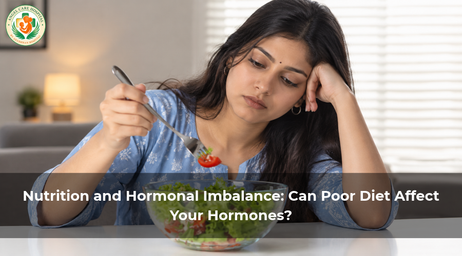 Nutrition and Hormonal Imbalance: Can Poor Diet Affect Your Hormones?
